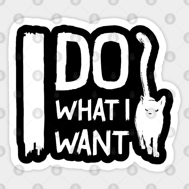 Funny cat I do what I want with my cat - Pet gift Sticker by Pannolinno